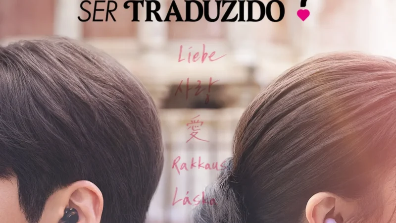 Poster oficial Netflix do dorama O Amor Pode Ser Traduzido?, com Kim Seon-ho e Go Youn-jung de costas e estreia anunciada para 16 de janeiro
